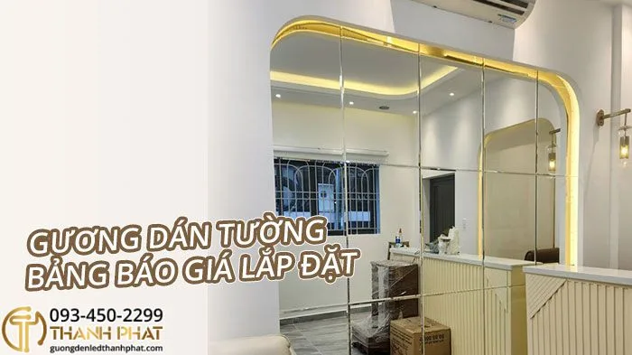 Gương Dán Tường Bảng Báo Giá Lắp Đặt